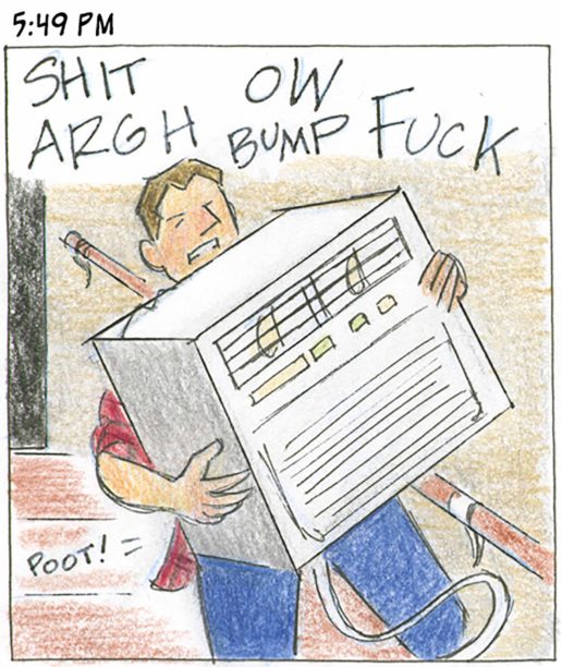 Panel 21, 5:49 PM: Person lugging bulky air conditioner down stairs. "SHIT ARGH OW BUMP FUCK" Sound coming from person's lower body: "POOT!"